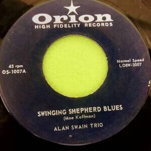 Alan‎ Swain Trio - Swinging Shepherd Blues - Orion Vtg 45rpm Vinyl Record 7"